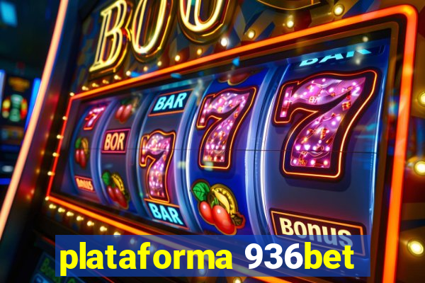 plataforma 936bet